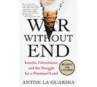War Without End Anton LA Guardia (Auteur)