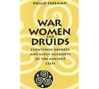 War, Women, and Druids Philip Freeman (Auteur)