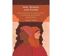 War, Women, and Power: From Violence to Mobilization in Rwanda and Bosnia-Herzegovina - [Version Originale] Inconnu (Auteur)