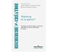 Warburg et le genre ? Montages et démontages, mémoires affectées et formes artistiques du savoir - Anne Creissels - Hermann - broché - Essai