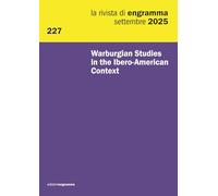 Warburgian Studies in the Ibero-American Context: La Rivista di Engramma 227, settembre 2025