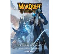 Warcraft - La trilogie du puits de soleil T02 - Nouvelle édition - Richard Knaak - Mana Books - broché - Manga
