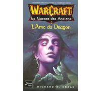 WarCraft, Tome 5 : La Guerre des Anciens : Tome 2, L'Ame du Dragon