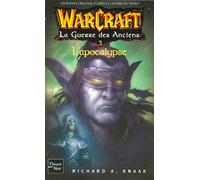 WarCraft, Tome 6 : La Guerre des Anciens : Tome 3, L'Apocalypse