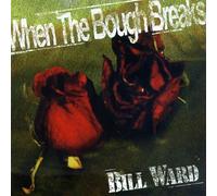 Ward, Bill - When The Bough Breaks