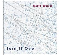 Ward, Matt - Turn It Over
