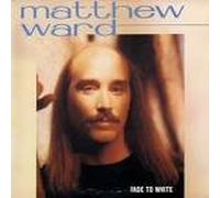 Ward, Matthew - Fade to White