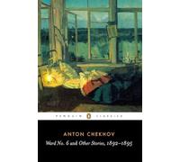 Ward No. 6 and Other Stories, 1892-1895