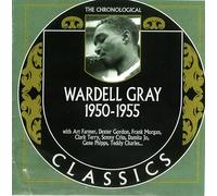 Wardell Gray - Chronological Wardell Gray 1950-1955