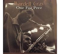 Wardell Gray – One for Prez – Import