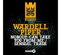 Wardell Piper - Nobody Can Take You from Me/Sensual Trash