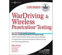 Wardriving And Wireless Penetration Testing Brian Baker, Chris Hurley, Daniel Connelly, Frank Thornton, Russ Rogers (Auteur)