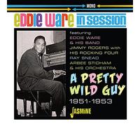 Eddie Ware – In Session: A Pretty Wild Guy 1951–1953 – CD Import UK