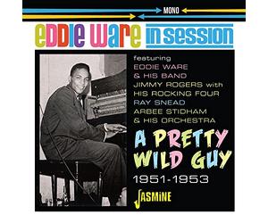 Ware,Eddie - In Session.a Pretty Wild Guy 1951-1953