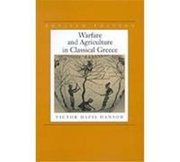 Warfare and Agriculture in Classical Greece, Biblioteca Di Studi Antichi, 40 Victor Davis Hanson (Auteur)