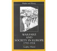 Warfare and Society in Europe, 1792-1914, Warfare and History Series Geoffrey Wawro (Auteur)