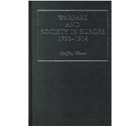 Warfare and Society in Europe, 1792-1914, Warfare and History Series Geoffrey Wawro (Auteur)