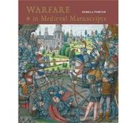 Warfare in Medieval Manuscripts by Pamela Porter Inconnu (Auteur)