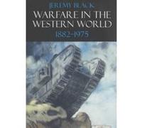 Warfare in the Western World, 1882-1975 Black, Jeremy (Auteur)
