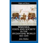 La guerre, l'État et la société dans le monde byzantin 565–1204