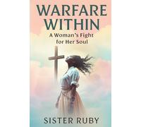 WARFARE WITHIN: A WOMAN'S FIGHT FOR HER SOUL