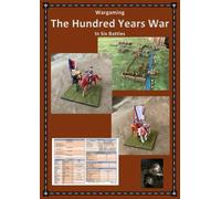 Wargaming the Hundred Years War in Six Battles