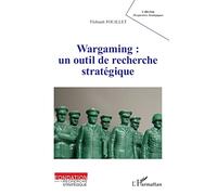 Wargaming : un outil de recherche stratégique