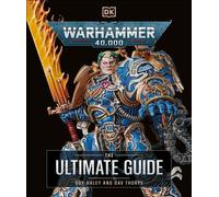 Warhammer 40,000 Le guide ultime