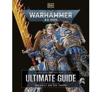 Warhammer 40,000 The Ultimate Guide