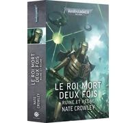 Nate Crowley – Le Roi Mort Deux Fois : Ruine et Règne – Warhammer 40,000 – Broché