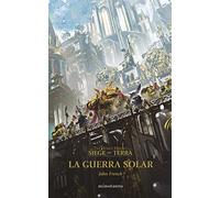 Warhammer The Horus Heresy: Siege of Terra nº 01 La Guerra Solar
