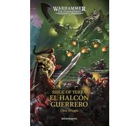 Warhammer The Horus Heresy: Siege of Terra nº 06 El Halcón Guerrero
