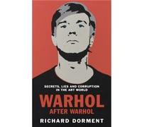 Warhol After Warhol by Richard Dorment Richard Dorment (Auteur)