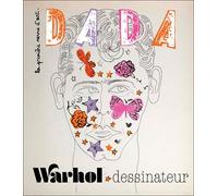Warhol dessinateur (revue DADA 302) - Antoine Ullmann - Arola Eds - broché - Revue