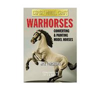 Warhorses: Converting & Painting Model Horses