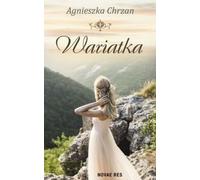 Wariatka - Agnieszka Chrzan (Littérature pour les jeunes en polonais)