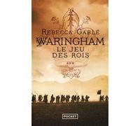 Waringham - tome 3 Le jeu des rois Rebecca Gablé (Auteur), Joël Falcoz (Traduction)