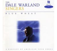 Warland, Dale Singers - Blue Wheat-a Harvest of Americ