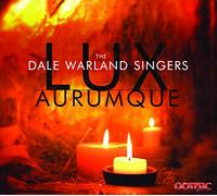 Warland,Dale Singers - Lux Aurumque