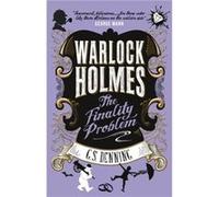 Warlock Holmes The Finality Problem by G S Denning G S Denning (Auteur)