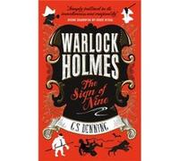 Warlock Holmes The Sign of Nine by G S Denning Unknown (Auteur)