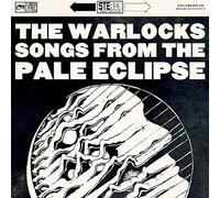 Warlocks, the - Songs from the Pale Eclipse