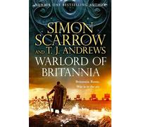 Warlord of Britannia Rome's military commanders are watching every move as the tribes beyond the Empire battle for power - Simon Scarrow - Headline - ebook (ePub) - Livre