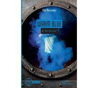 Warm Blue Tome 2 - Bleu Libération