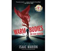 Warm Bodies and The New Hunger: A Special 5th Anniversary Edition