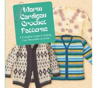 Warm Cardigan Crochet Patterns: A Complete Guide to Making Cozy Wearables at Home