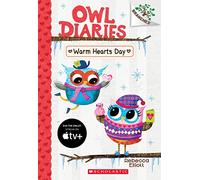 Warm Hearts Day: A Branches Book (Owl Diaries #5) (Volume 5)