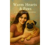 Warm Hearts & Paws: A Daily Writing Journal: A cozy space for your thoughts and quiet reflections