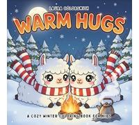 Warm Hugs - A Cozy Winter Coloring Book for Kids: Warm, Fuzzy, and Full of Smiles - Easy Winter Coloring Fun for Kids of All Ages