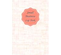 Warm Peach Cover: Small business log book, Undated calendar, Suppliers list, Purchases and sales, Monthly budget planner, Income and expenses, Order form, 120 pages, Size 6"x 9".